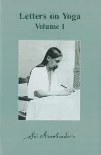 Letters on Yoga, Volume I