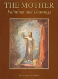 Paintings and Drawings by The Mother