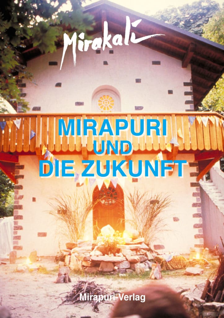 Mirapuri und die Zukunft