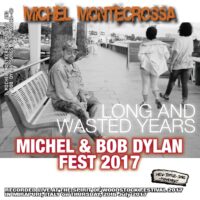 Michel Montecrossa's Michel & Bob Dylan Fest 2017