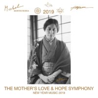 The Mother’s Love & Hope Symphony – Michel Montecrossa’s New Year Music 2019