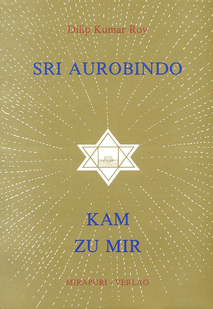 Sri Aurobindo kam zu mir