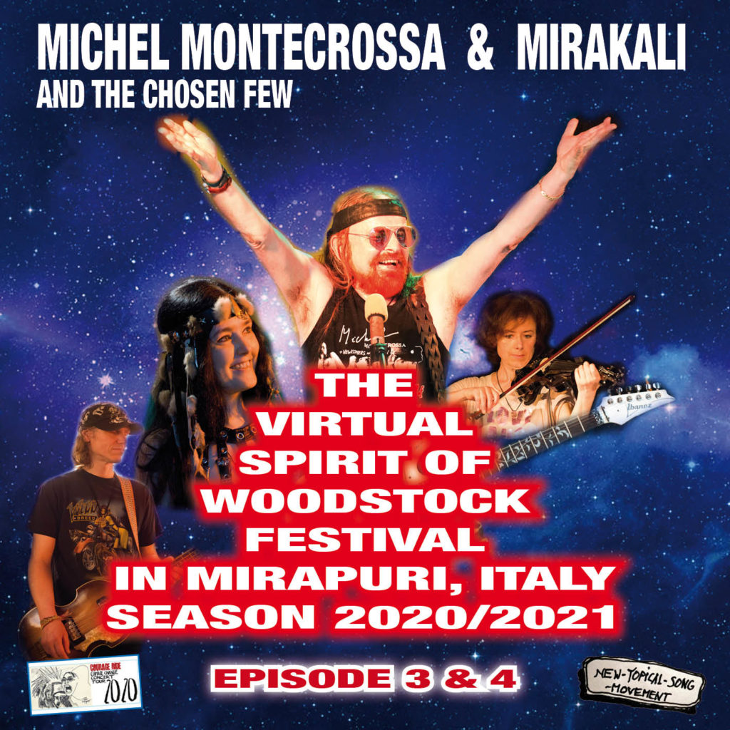 The Virtual Spirit of Woodstock Festival in Mirapuri, Italy Season 2020/2021 Episode 3&4